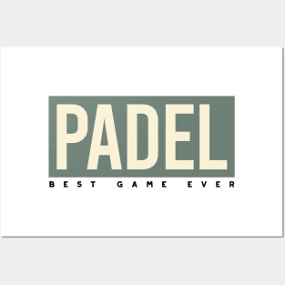 Padel Best Game Ever Posters and Art